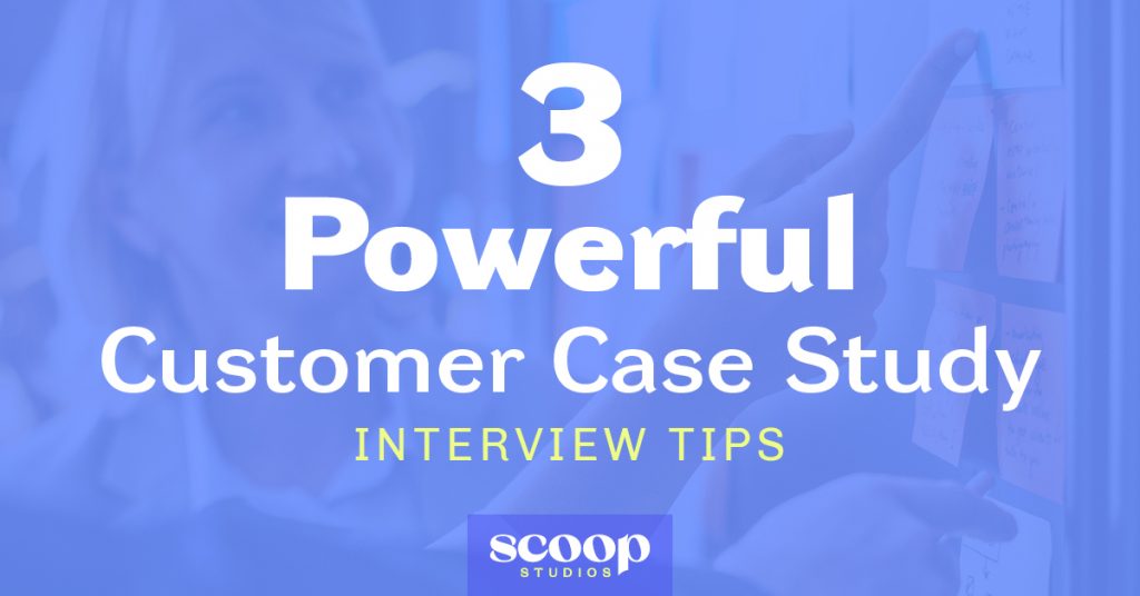 customer experience case study interview