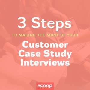 customer case study interviews