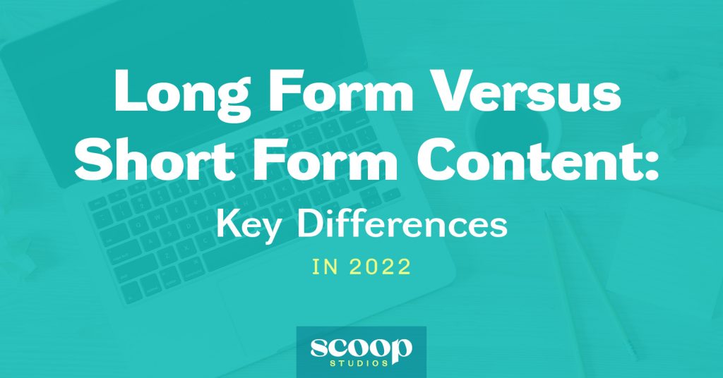 Long Form Versus Short Form Content Understanding the Key Differences